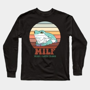 MILF: Man I Love Frogs Long Sleeve T-Shirt